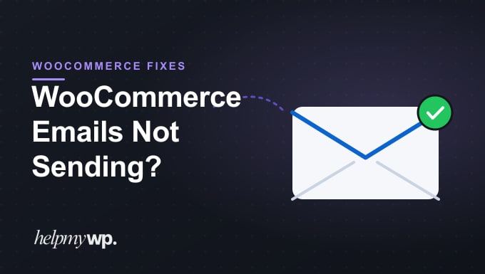 How to Fix WooCommerce Emails Not Sending (SMTP Setup That Works)